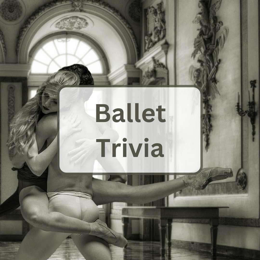 Ballet trivia