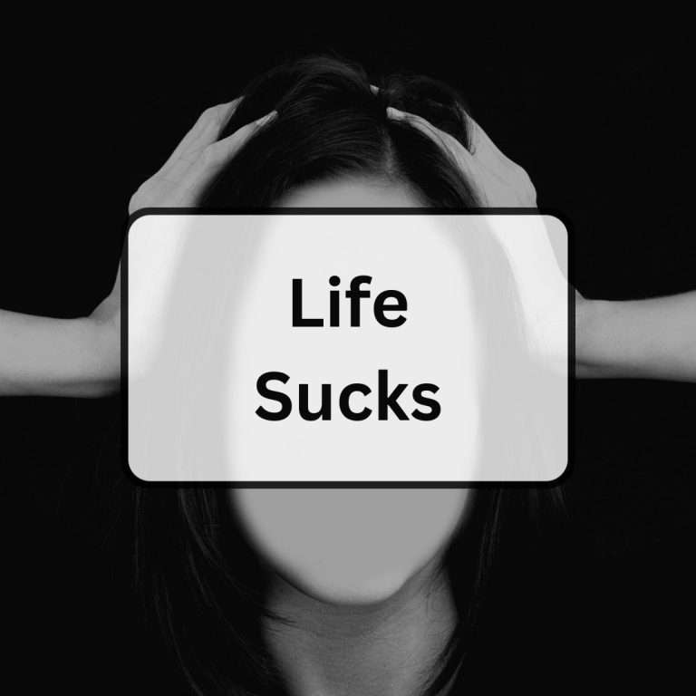 Life sucks