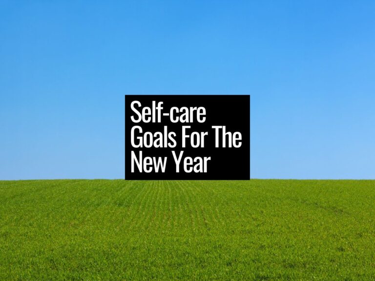 Self-care goals for the new year (2024)